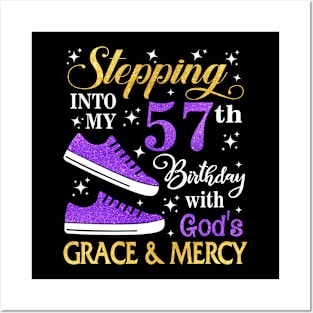 Stepping Into My 57th Birthday With God's Grace & Mercy Bday Posters and Art